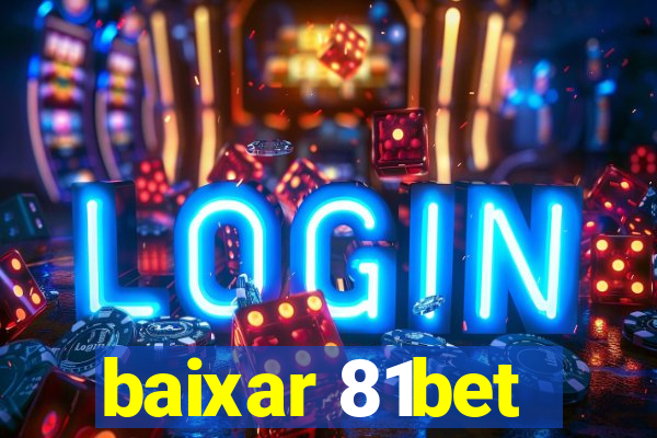 baixar 81bet